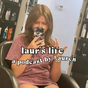 Podcast laur’s life