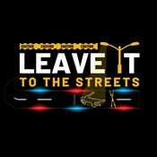 Podcast Leave It To The Streets
