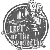 Podcast Left of the Projector