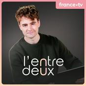 Podcast L'entre deux