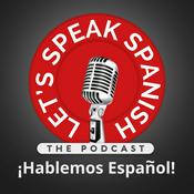 Podcast Let's Speak Spanish - Hablemos Español
