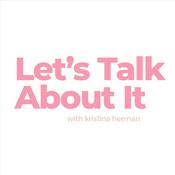 Podcast Let's Talk About It
