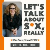 Podcast Let's Talk About Sex, Really