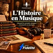 Podcast L'Histoire en musique