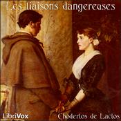 Podcast Liaisons dangereuses, Les by Pierre Choderlos de Laclos (1741 - 1803)