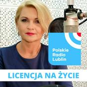 Podcast Licencja na życie w Radiu Lublin