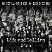 Podcast Life and Lillian Gish