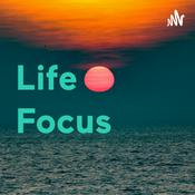 Podcast Life Focus