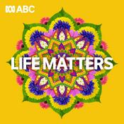 Podcast Life Matters - Full program podcast