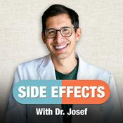 Podcast Side Effects with Dr. Josef