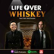 Podcast Life Over Whiskey