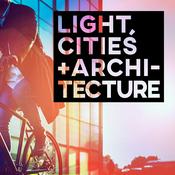 Podcast Light, Cities &amp; Architecture