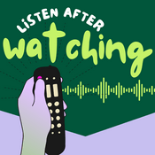 Podcast Listen After Watching