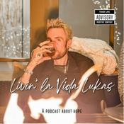 Podcast Livin’ la Vida Lukas