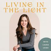 Podcast Living in the Light with Laura Leigh