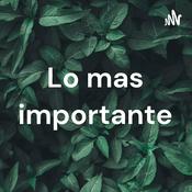 Podcast Lo mas importante