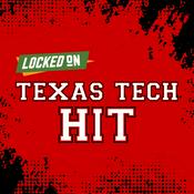 Podcast Locked On Texas Tech Hit - Quick Takes on Texas Tech Red Raiders Football & Basketball