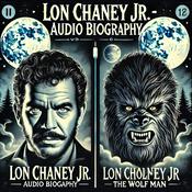 Podcast Lon Chaney Jr. - Audio Biography