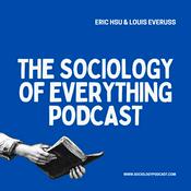 Podcast The Sociology of Everything Podcast