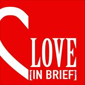 Podcast Love In Brief