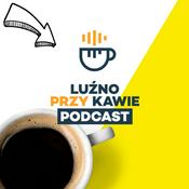 Podcast Luźno Przy Kawie
