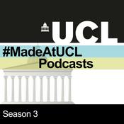 Podcast #MadeAtUCL Season Three