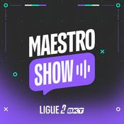Podcast Maestro Show - Ligue 2 BKT