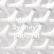 Podcast Maggie and Sydney's podcast