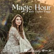 Podcast Magic Hour with Taylor Paige