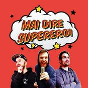 Podcast MAI DIRE SUPEREROI