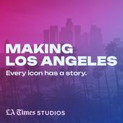 Podcast Making Los Angeles