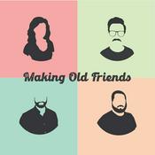 Podcast Making Old Friends
