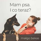 Podcast Mam psa. I co teraz?