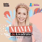 Podcast Mama do kwadratu. Emocje