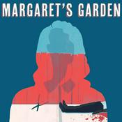 Podcast Margaret's Garden