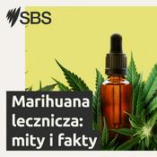 Podcast Marihuana Lecznicza: Fakty i mity