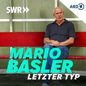 Podcast MARIO BASLER – Letzter Typ