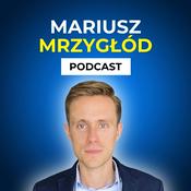 Podcast Mariusz Mrzygłód Podcast