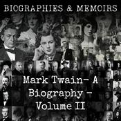 Podcast Mark Twain-  A Biography - Volume II