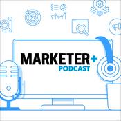 Marketer+ Podcast