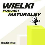 Podcast Wielki Podcast Maturalny