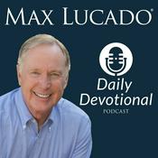 Podcast Max Lucado Daily Devotional