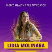Podcast Mom's Health Care Navigator