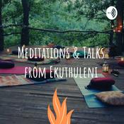Podcast Meditations & Talks from Ekuthuleni