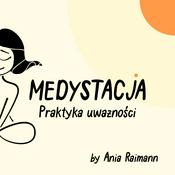 Podcast Medystacja - Medytacja Uważności
