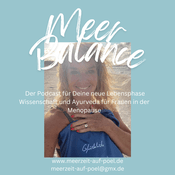 Podcast MeerBalance – Ayurveda & Wissenschaft für starke Frauen 40+!