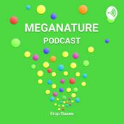 Podcast MEGANATURE PODCAST