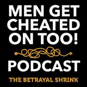 Podcast Men Get Cheated On Too!