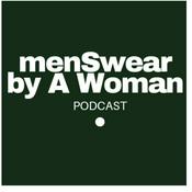 Podcast menSwear by a Woman