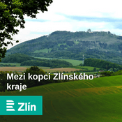 Podcast Mezi kopci Zlínského kraje